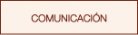 COMUNICACI�N