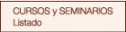 CURSOS  y  SEMINARIOS - Listado